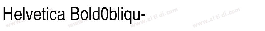 Helvetica Bold0bliqu字体转换